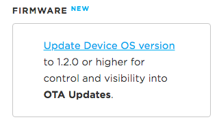 Device OS 1.2.0 required